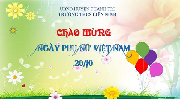 Chào mừng kỉ niệm 92 năm ngày thành lập Hội Liên hiệp Phụ nữ Việt Nam (20/10/1930 - 20/10/2022)